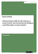 Heinrich Heines Bild der Revolution in seiner Schrift ¿Zur Geschichte der Religion und Philosophie in Deutschland¿