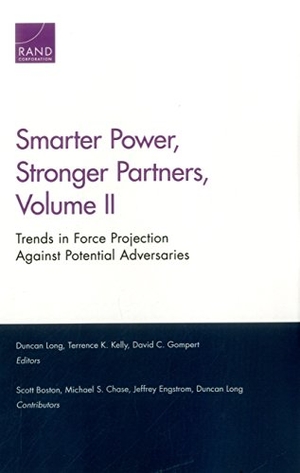 Long, Duncan / Kelly, Terrence K et al. Smarter Power, Stronger Partners - Trends in Force Projection Against Potential Adversaries. RAND Corporation, 2017.