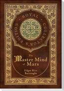 The Master Mind of Mars (Royal Collector's Edition) (Case Laminate Hardcover with Jacket)