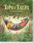 Topo e Talpa. Giorni spensierati