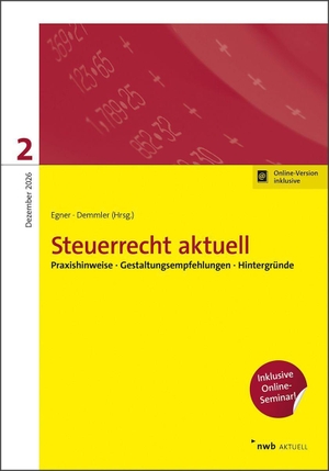 Farwick, Lars-Oliver / Kalb, Anna-Lena et al. Steuerrecht aktuell 2/2026 - Praxishinweise. Gestaltungsempfehlungen. Hintergründe. NWB Verlag, 2026.