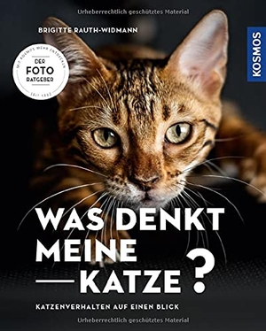 Rauth-Widmann, Brigitte. Was denkt meine Katze - Katzenverhalten auf einen Blick - Der Foto-Ratgeber. Franckh-Kosmos, 2021.