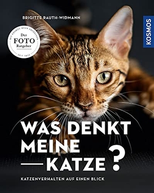 Rauth-Widmann, Brigitte. Was denkt meine Katze - Katzenverhalten auf einen Blick - Der Foto-Ratgeber. Franckh-Kosmos, 2021.