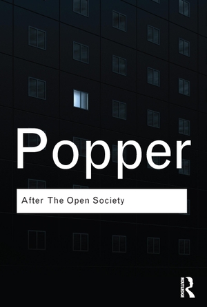 Popper, Karl. After The Open Society - Selected Social and Political Writings. Taylor & Francis Ltd, 2011.