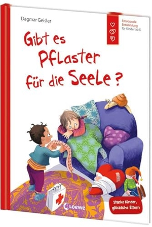 Geisler, Dagmar. Gibt es Pflaster für die Seele? (Starke Kinder, glückliche Eltern) - Psychische Krankheiten einfühlsam und leicht für Kinder erklärt von Gefühlsexpertin Dagmar Geisler - Ab 5 Jahren. Loewe Verlag GmbH, 2024.