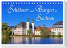 Schlösser und Burgen in Sachsen (Tischkalender 2025 DIN A5 quer), CALVENDO Monatskalender