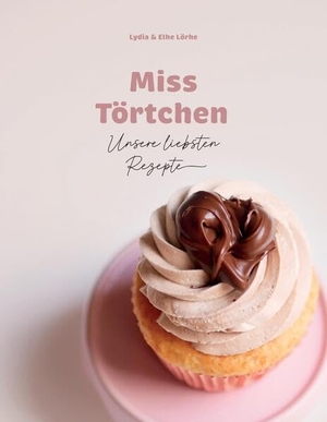 Törtchen, Miss. Miss Törtchen - Unsere liebsten Rezepte. tredition, 2023.