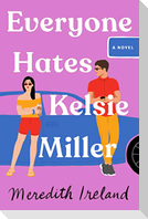 Everyone Hates Kelsie Miller