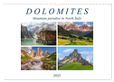 Dolomites, mountain paradise in North Italy (Wall Calendar 2025 DIN A3 landscape), CALVENDO 12 Month Wall Calendar