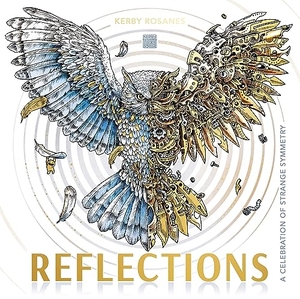 Rosanes, Kerby. Reflections - A Celebration of Strange Symmetry. , 2024.