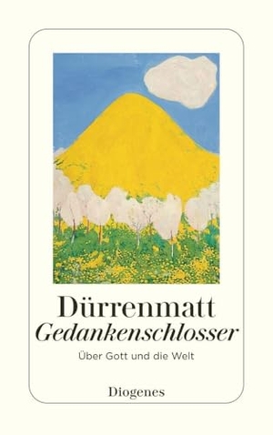 Dürrenmatt, Friedrich. Gedankenschlosser. Diogenes Verlag AG, 2025.