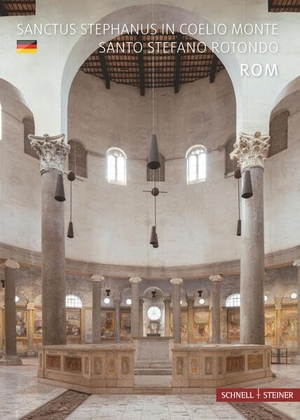 Brandenburg, Hugo. Rom - Sanctus Stephanus in Coelio Monte Santo Stefano Rotondo. Schnell & Steiner GmbH, 2025.
