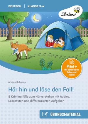 Schnepp, Andrea. Hör hin und löse den Fall - 8 Kriminalfälle zum Hörverstehen mit Audios, Lese texten und differenzierten Aufgaben für Klasse 3-4. Lernbiene Verlag i.d. AAP, 2024.