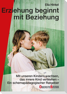 Erziehen beginnt mit Beziehung