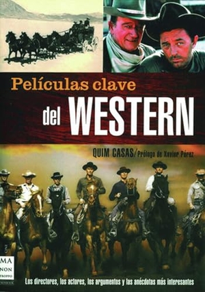 Casas, Quim. Películas Clave del Western. Redbook Ediciones, 2007.