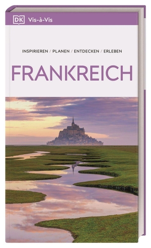 DK Verlag - Reise (Hrsg.). Vis-à-Vis Reiseführer Frankreich - Mit detailreichen 3-D-Illustrationen. Von Reisenden. Für Reisende.. Dorling Kindersley Reise, 2026.