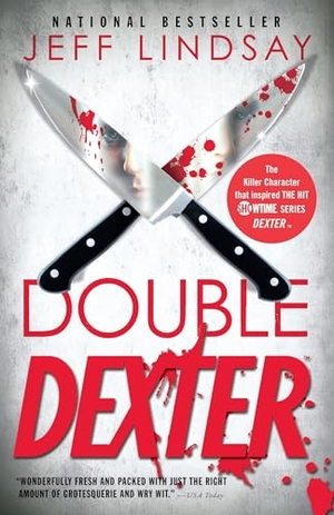 Lindsay, Jeff. Double Dexter - Dexter Morgan (6). Random House, 2012.