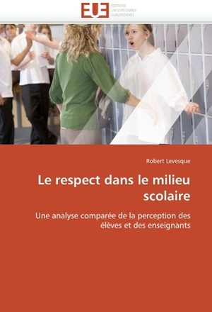 Levesque-R. Le respect dans le milieu scolaire. Omniscriptum Gmbh & Co Kg, 2018.
