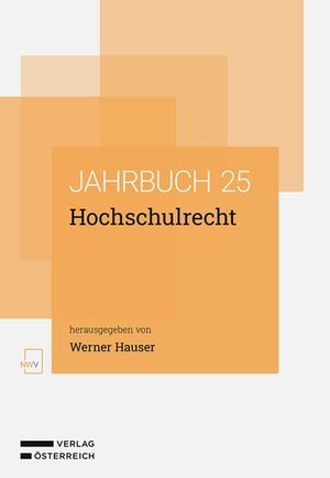 Hauser, Werner (Hrsg.). Hochschulrecht - Jahrbuch 2025. Verlag Österreich GmbH, 2026.