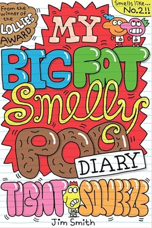 Smith, Jim. My Big Fat Smelly Poo Diary 2. Scholastic Ltd., 2025.