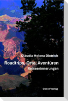 Roadtrips, Orte, Aventüren - Reiseerinnerungen