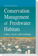 Conservation Management of Freshwater Habitats
