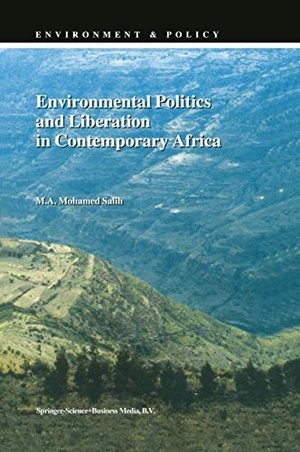 Salih, M. A.. Environmental Politics and Liberation in Contemporary Africa. Springer Netherlands, 1999.