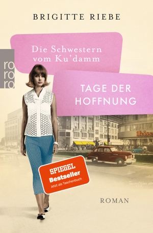 Riebe, Brigitte. Die Schwestern vom Ku'damm: Tage der Hoffnung - Die 50er-Jahre-Reihe. Rowohlt Taschenbuch, 2021.
