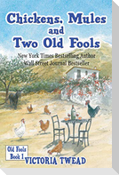 Chickens, Mules and Two Old Fools