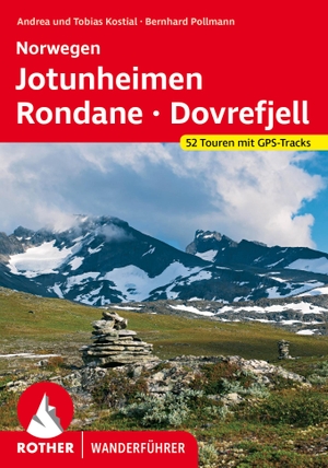 Pollmann, Bernhard / Kostial, Andrea et al. Norwegen Jotunheimen - Rondane - Dovrefjell - 52 Touren mit GPS-Tracks. Bergverlag Rother, 2023.
