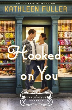 Fuller, Kathleen. Hooked on You - A Sweet, Small-Town Romance with an Adorable Opposites-Attract Couple. Thomas Nelson, 2021.