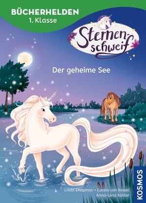 Chapman, Linda / Carola von Kessel. Sternenschweif, Bücherhelden 1. Klasse, Der geheime See - Leicht lesen lernen - Kinderbuch für Erstleser ab 6 Jahren - magische Einhorngeschichten mit Sternenschweif. Franckh-Kosmos, 2025.