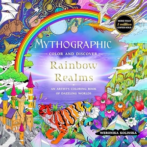 Kolinska, Weronika. Mythographic Color and Discover: Rainbow Realms - An Artist's Coloring Book of Dazzling Worlds. Castle Point Books, 2024.