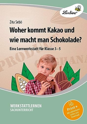 Chocano, Zita. Woher kommt Kakao und wie macht man Schokolade? - (3. bis 5. Klasse). Lernbiene Verlag i.d. AAP, 2026.