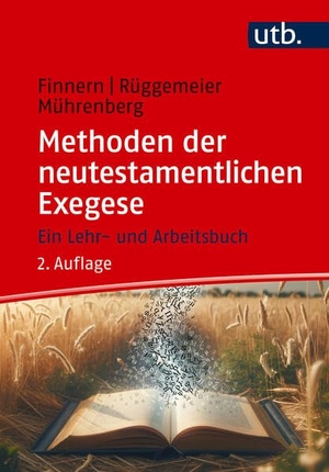 Finnern, Sönke / Rüggemeier, Jan et al. Methoden der neutestamentlichen Exegese - Eine Einführung für Studium und Lehre. UTB GmbH, 2026.