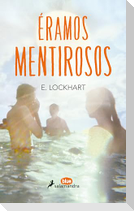 Éramos Mentirosos/ We Were Liars