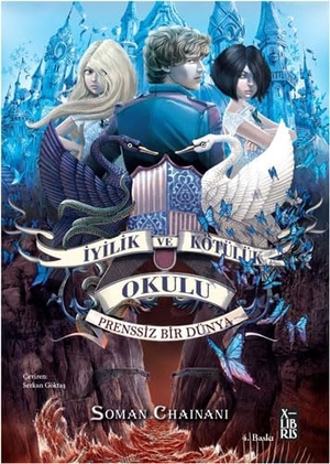 Chainani, Soman. Iyilik ve Kötülük Okulu 2 - Prenssiz Bir Dünya. Xlibris, 2024.