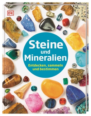 Dennie, Devin. Steine und Mineralien - Entdecken, sammeln und bestimmen. Dorling Kindersley Verlag, 2018.