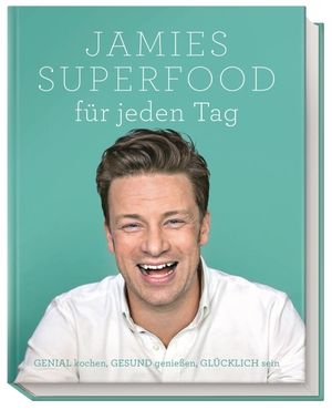 Oliver, Jamie. Jamies Superfood für jeden Tag - GENIAL kochen, GESUND genießen, GLÜCKLICH sein. Dorling Kindersley Verlag, 2015.