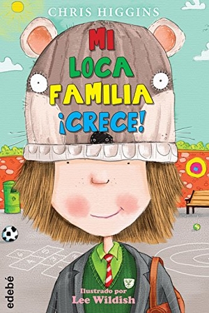 Blanch, Teresa / Chris Higgins. Mi loca familia ¡crece!. Editorial Edebé, 2015.