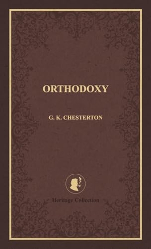 Chesterton, G K. Orthodoxy. Ciborium Press, 2026.