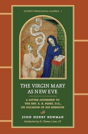 Newman, John Henry. The Virgin Mary as New Eve. OS Justi Press, 2025.