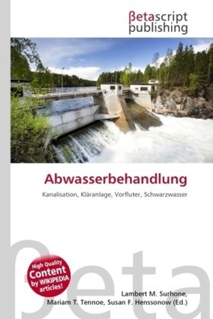 Surhone, Lambert M. / Miriam T. Timpledon et al (Hrsg.). Abwasserbehandlung - Kanalisation, Kläranlage, Vorfluter, Schwarzwasser. OmniScriptum, 2026.