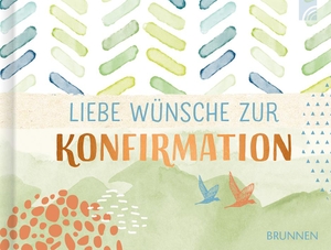 Fröse-Schreer, Irmtraut (Hrsg.). Liebe Wünsche zur Konfirmation. Brunnen-Verlag GmbH, 2020.