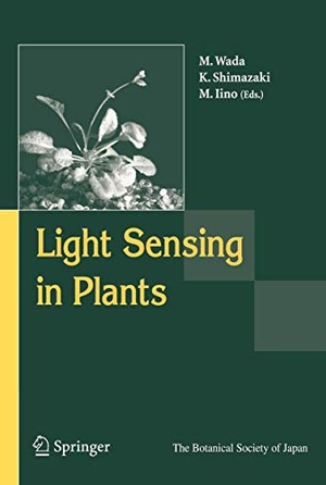 Wada, M. / M. Iino et al (Hrsg.). Light Sensing in Plants. Springer Japan, 2005.