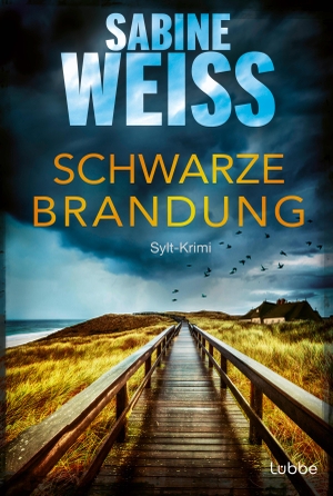 Weiss, Sabine. Schwarze Brandung - Sylt-Krimi. Lübbe, 2017.