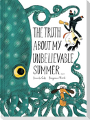 The Truth about My Unbelievable Summer