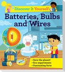 Discover It Yourself: Batteries, Bulbs, and Wires