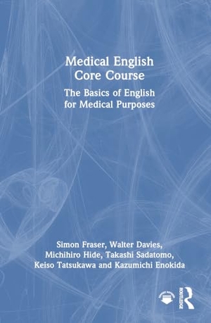 Enokida, Kazumichi / Tatsukawa, Keiso et al. Medical English Core Course - The Basics of English for Medical Purposes. Taylor & Francis Ltd, 2026.