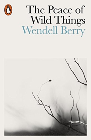 Berry, Wendell. The Peace of Wild Things - And Other Poems. Bantam, 2018.